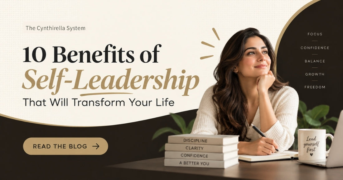 10 Benefits of Self-Leadership That Will Transform Your Life